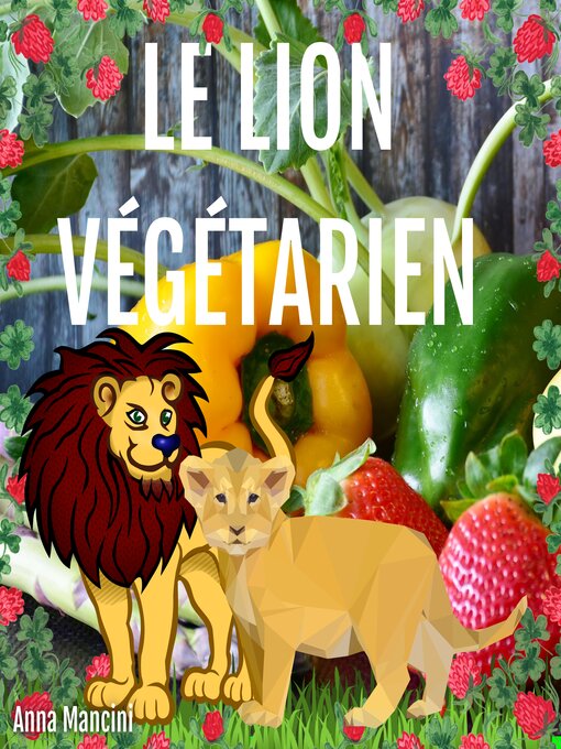 Title details for Le Lion Végétarien by Anna Mancini - Available